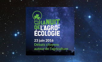 22 juin 2016 : la nuit de l'agro-écologie en Seine-Maritime